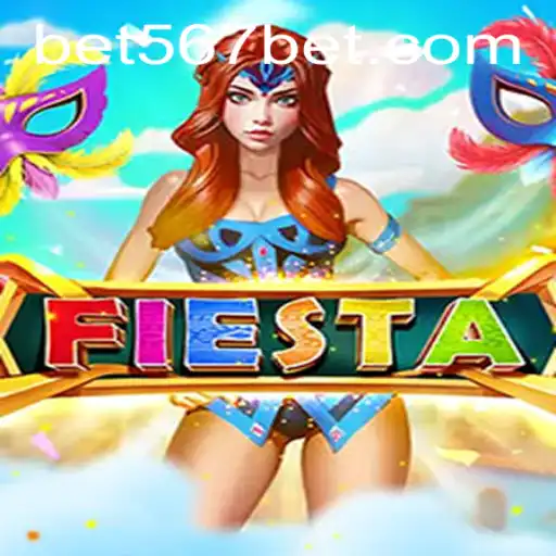 Fiesta: A Thrilling Gaming Experience with 567bet