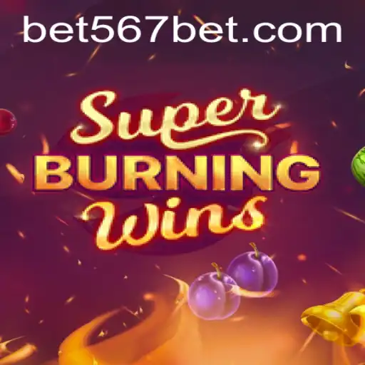 Exploring SuperBurningWins: A Fiery Gaming Experience with 567bet